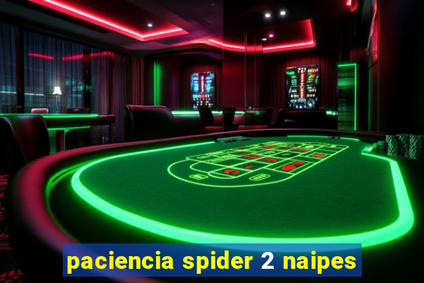 paciencia spider 2 naipes